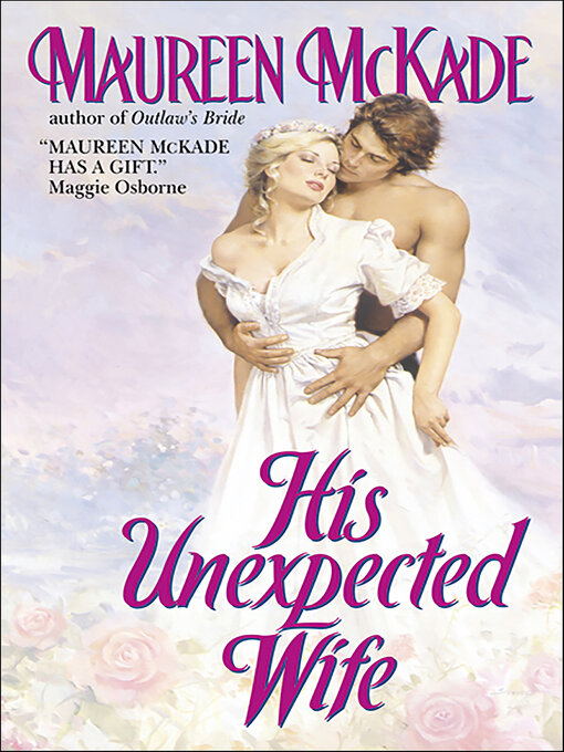 Title details for His Unexpected Wife by Maureen McKade - Wait list